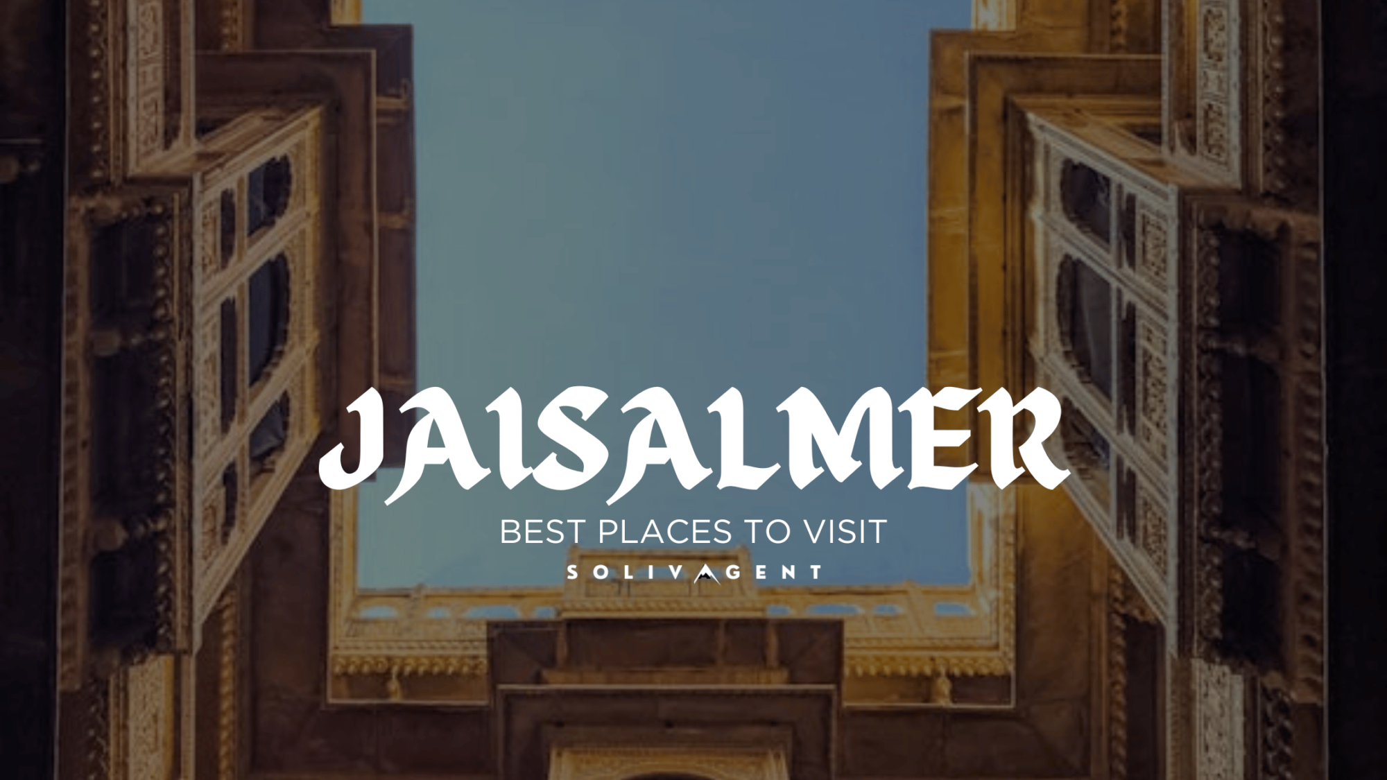 PLACES TO VISIT IN JAISALMER